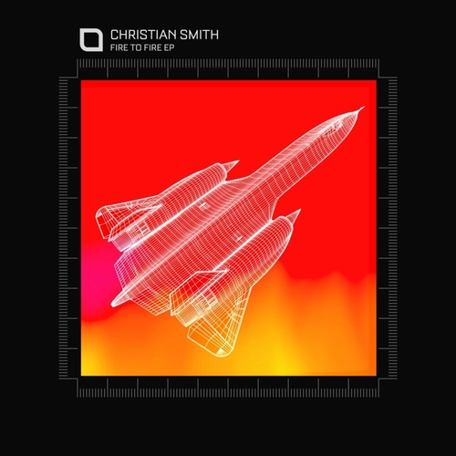 Christian Smith - Fire To Fire EP [TR482]